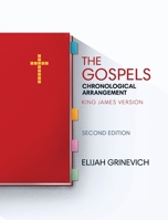 The Gospels: Chronological Arrangement - King James Version 1952760011 Book Cover