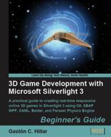 3D Game Development with Microsoft Silverlight 3: Beginner's Guide 1847198929 Book Cover