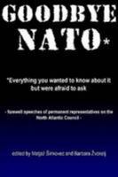 Goodbye Nato* 1430300981 Book Cover