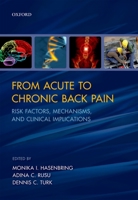 From Acute to Chronic Back Pain: Risk Factors, Mechanisms, and Clinical Implications 0199558906 Book Cover