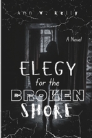 Elegy for the Broken Shore: A Novel B0FQ3CFR88 Book Cover
