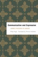 Communication and Expression: Adorno's Philosophy of Language 1783487275 Book Cover