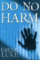 Do No Harm 1598115065 Book Cover