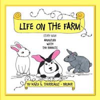 Life on the Farm - Adventure with the Rabbits: Story Nine 1468557335 Book Cover