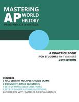 Mastering AP World History: A Practice Book for Students (by Teachers) 1729212565 Book Cover