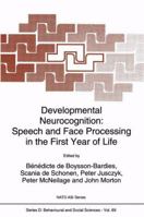 Developmental Neurocognition: Speech and Face Processing in the First Year of Life 079232188X Book Cover