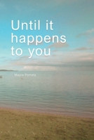 Until it happens to you 1799037193 Book Cover