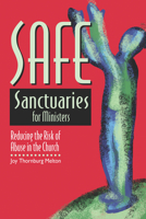 Safe Sanctuaries For Ministers: Reducing The Risk Of Abuse In The Church (Safe Sanctuaries Safe Sanctuaries) 0881775606 Book Cover