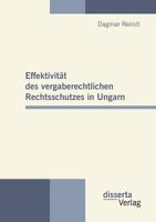 Effektivit T Des Vergaberechtlichen Rechtsschutzes in Ungarn 3942109328 Book Cover