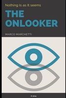 The Onlooker: Nothing Is As It Seems B0CRL8DPJP Book Cover