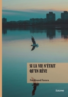 Si la vie n'était qu'un rêve (French Edition) 2414823186 Book Cover