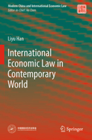 International Economic Law in Contemporary World (Modern China and International Economic Law) 9819975409 Book Cover