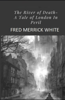 The River of Death: A Tale of London In Peril Illustrated B0948LNQ7S Book Cover