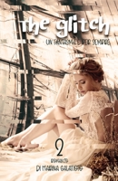 The glitch: La figlia di Jack, un fantasma è per sempre (Figlie delle Leggende) (Italian Edition) B0CL9JJ2Z2 Book Cover