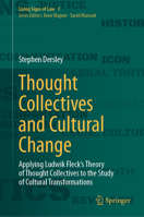 Thought Collectives and Cultural Change: Applying Ludwik Fleck's Theory of Thought Collectives to the Study of Cultural Transformations (Living Signs of Law, 1) 3031974301 Book Cover