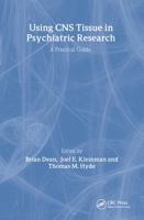 Using CNS Autopsy Tissue in Psychiatric Research: A Practical Guide 9057022982 Book Cover