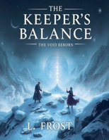 The Keeper's Balance: The Void Reborn B0GC4NBSPG Book Cover