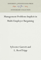 Management Problems Implicit in Multi-Employer Bargaining 1512822094 Book Cover