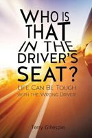 Who Is That in the Driver's Seat? 1626975361 Book Cover