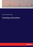 Yesterdays with Authors 1515159167 Book Cover