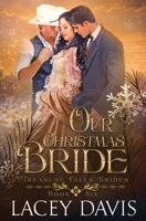 Our Christmas Bride: Western Historical Romance in a Small Mountain Town 1950858952 Book Cover