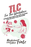 TLC For The Workplace: Behavior after the Covid-19 Era B08CWJ4RYH Book Cover