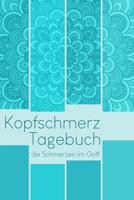 Kopfschmerztagebuch - die Schmerzen im Griff: Migränetagebuch zum ausfüllen für ein übersichtliches Schmerzprotokoll - 52 Wochen 1094712035 Book Cover