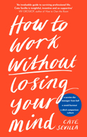 How to Work Without Losing Your Mind 0241988993 Book Cover