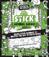 Stick Sketch School: An Animal Artventure: Mastering the Art of Stick Figure Critters 1631063057 Book Cover