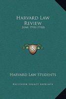 Harvard Law Review: June 1918 1437067808 Book Cover