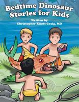 Bedtime Dinosaur Stories for Kids 1480854190 Book Cover