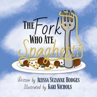 The Fork Who Ate Spaghetti 1737570912 Book Cover