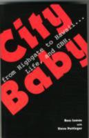 City Baby: From Highgate to Hawaii...Life and GBH 0956778682 Book Cover