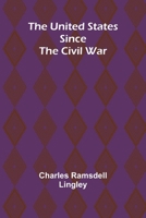 The United States Since the Civil War 9362515237 Book Cover