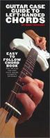 Guitar Case Guide to Left-Handed Guitar Chords (Guitar) 0711991790 Book Cover