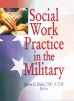 Social Work Practice in the Military 078900626X Book Cover