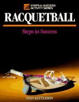 Racquetball: Steps to Success (Steps to Success Activity) 0880114401 Book Cover