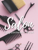 Salon Appointment Book: Monthly 12 Months 52 Weeks 15 Minute Increments 8AM to 9PM with Income and Expense Tracker and Client Log Record (90 Clients ... |Estheticians | Makeup Artists Pink Cover B084WKR1ZC Book Cover