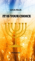 It Is Your Choice: Based on a true story B09JVG2WD2 Book Cover