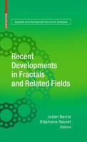 Recent Developments in Fractals and Related Fields 0817648879 Book Cover