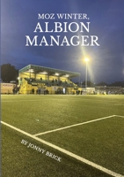 Moz Winter, Albion Manager 1471002616 Book Cover