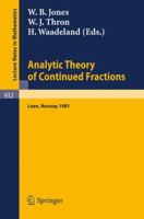 Analytic Theory of Continued Fractions: Proceedings, Loen, Norway 1981 (Lecture Notes in Mathematics) 3540115676 Book Cover