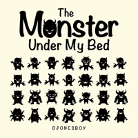 The Monster Under My Bed 1532095414 Book Cover
