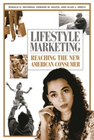 Lifestyle Marketing: Reaching the New American Consumer 0313361568 Book Cover
