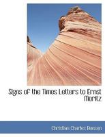 Signs of the Times: Letters to Ernst Moritz Arndt on the Dangers to Religious Liberty in the Present 0530248824 Book Cover