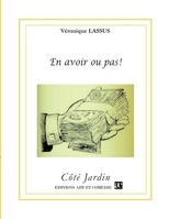En avoir ou pas ! (French Edition) 2373931788 Book Cover