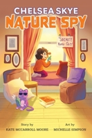 Chelsea Skye, Nature Spy 1958754897 Book Cover