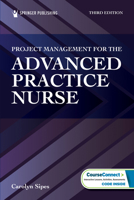 Project Management for the Advanced Practice Nurse 0826140971 Book Cover