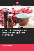 Controlo biológico do Penicillium spp. em Marrocos (Portuguese Edition) 6630295447 Book Cover