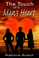 The Touch of a Man's Heart 0615649750 Book Cover